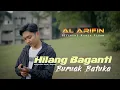 Download Lagu Al Arifin - Hilang Baganti Buruak Batuka (Official Music Video )
