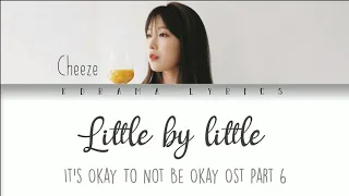 Download Lirik Little by little - Cheeze (Ost It's Okay To Not Be Okay Part 6) [Han/Rom/Ind] MP3