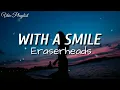 With A Smile - Eraserheads (Lyrics)