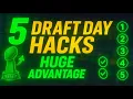 5 Draft Day Hacks That Give You A HUGE Advantage