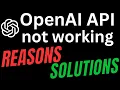 OpenAI API key not working - Reasons and Solutions Explained
