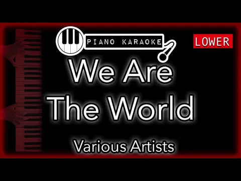 Download MP3 We Are The World (LOWER -3) - Various Artist - Piano Karaoke Instrumental