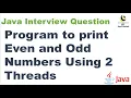 Print Even and Odd Numbers Using 2 Threads in Java multi Threading java program interview question