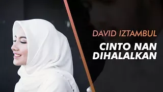 Download David Iztambul - Cinto Nan Dihalalkan | GittaRahmadia Ft. AdityoFdeArfe Cover MP3