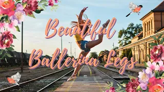 beautiful ballerina legs healthy strong flexible long attractive classical music
