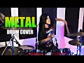 Download Lagu METAL DRUM COVER BY NUR AMIRA SYAHIRA