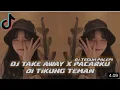 Download Lagu DJ SLOW SANTUY !!! Rawi Beat - Take Away - (Slow Remix )