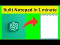 Build Notepad App using ChatGPT in 1 minute Build Notepad chatgpt