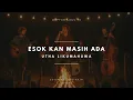 Lagu Esok Kan Masih Ada - Utha Likumahuwa (Fusion Version)
