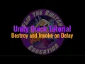 Unity Tutorial Destroy Game Object and Invoke Event