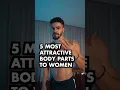 Download Lagu 5 Male Body Parts Women Find The MOST Attractive