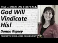 God Will Vindicate His - Powerful Prophetic Encouragement from Donna Rigney