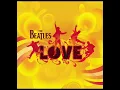 Lagu The Beatles - Love (Complete album)