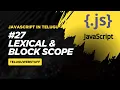 Lexical Scope vs Block Scope in JavaScript JavaScript in Telugu
