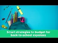Smart strategies to budget for back-to-school expenses