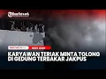 BREAKING NEWS: Dramatis, Karyawan Teriak Minta Tolong di Gedung Terbakar Jakarta Pusat