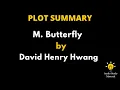 Plot Summary Of M Butterfly By David Henry Hwang - Summary Of M Butterfly By David Henry Hwang