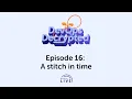 DevOps Decrypted Ep 16 - A stitch in time