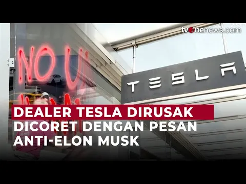 Dealer Tesla Dirusak, Dicoret Dengan Pesan Anti-Elon Musk