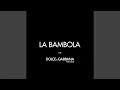 Lagu LA BAMBOLA (FOR DOLCE \u0026 GABBANA - the one)