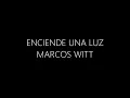 Marcos Witt ENCIENDE UNA LUZ Full Album HD