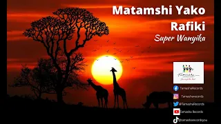 Download Matamshi yako rafiki by Super Wanyika, MP3