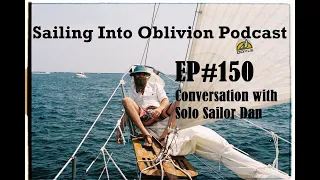 EP#150 Conversation with Solo Sailor/Thru Hiker Dan