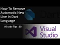 VS Code Tips 02 How To Remove Automatic New Line In Dart
