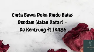 Download Cinta Bawa Duka Rindu Balas Dendam (Jalan Datar) - Kalia Siska ft SKA86 Lirik Lagu MP3