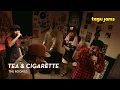 Tea \u0026 Cigarette - The Rookies (featuring Lalit) at Tagu Jams
