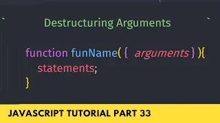 What is Destructuring Argument New in ECMAScript 6 - JavaScript Tutorial Part