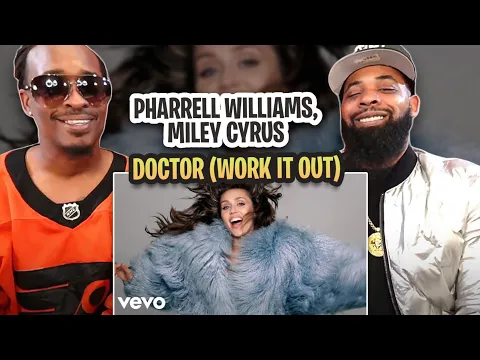 Download MP3 TRE-TV REACTS TO -  Pharrell Williams, Miley Cyrus - Doctor (Work It Out) (Official Video)
