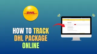 HOW TO TRACK DHL PACKAGE ONLINE