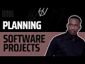 How to Plan Software Projects