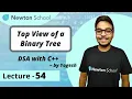 Top View of a Binary Tree Binary Tree Episode 54 Yogesh Yogendra