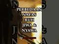 Download Lagu Perbedaan Nafas, Ruh, Jiwa \u0026 Nyawa