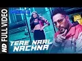 Download Lagu TERE NAAL NACHNA Full Song | Nawabzaade |  Feat. Athiya Shetty | Badshah, Sunanda S |