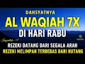 Download Lagu Surat Al WAQIAH 7x, dengarkan hutang lunas, Rezeki datang dari berbagai arah, Bacaan Al Quran Merdu