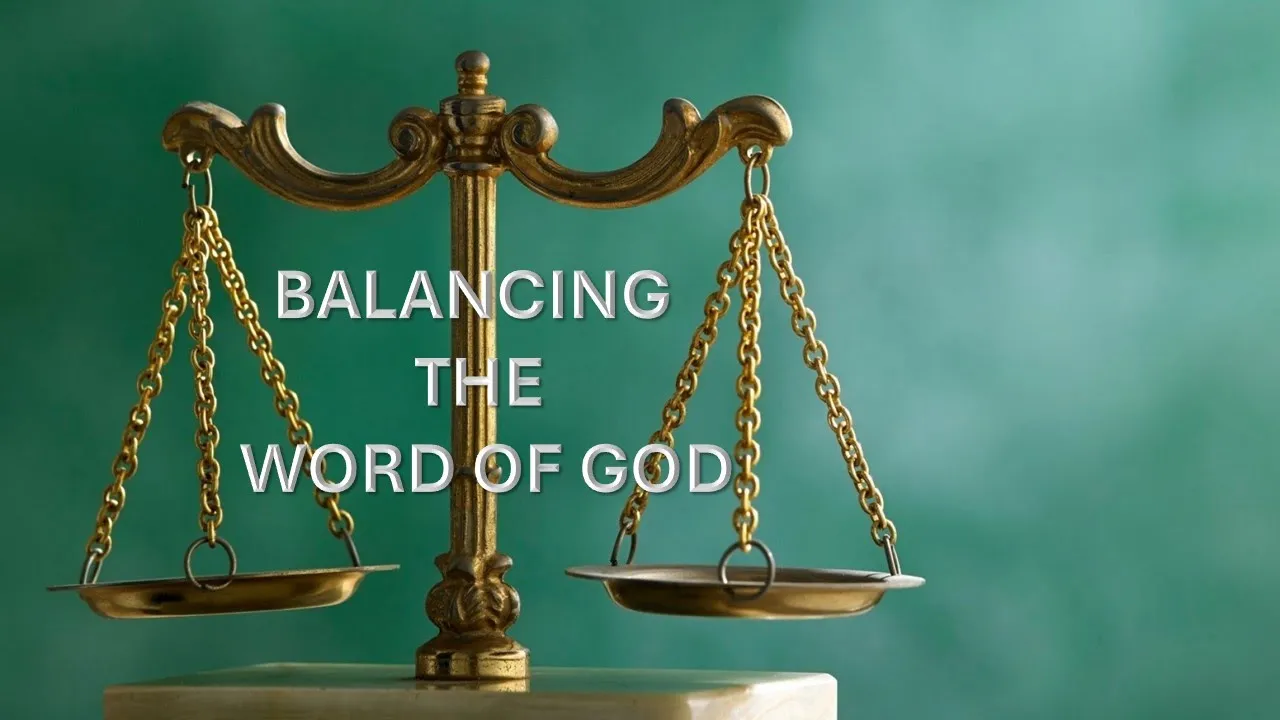 Balancing the Word of God