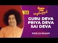 154 - Guru Deva Priya Deva Sai Deva Unplugged Radio Sai Bhajans