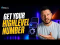 Buy and Configure a HighLevel Phone Number Part 1