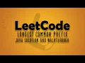 LeetCode 14 Longest Common Prefix Java Solution Walkthrough