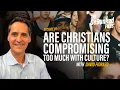 Are Christians Compromising Too Much With The Culture The DeBunked Files Episode 85