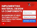How to create Material-UI Edittext Buttons TextViews in Android Studio Java XML Tutorial