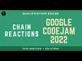 Chain Reactions Explanation Solution Google Code jam Qualification Round 2022 Codeyantra
