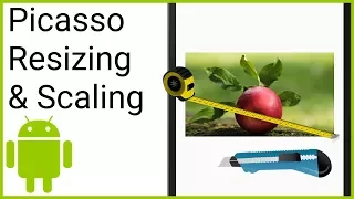 Picasso Resizing Scaling - Android Studio Tutorial