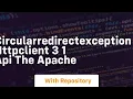 circularredirectexception httpclient 3 1 api the apache