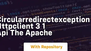 circularredirectexception httpclient 3 1 api the apache