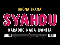 Download Lagu SYAHDU - Karaoke Nada Wanita [ RHOMA IRAMA ]