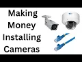 How I Made Money Installing Cameras CTC Techs
